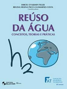 Reúso da Água: Conceitos, Teorias e Práticas.